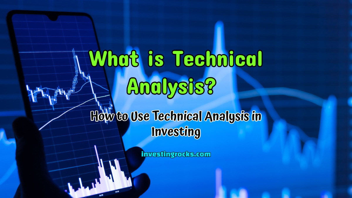 What is Technical Analysis and How to Use it in Investing